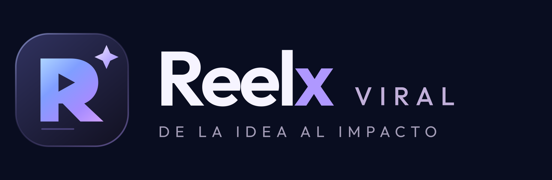 ReelX Viral · De la idea al impacto